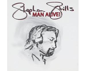 Stephen Stills - Man Alive