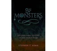 Stephen T. Asma On Monsters (Relié)
