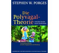 Stephen W. Porg Die Polyvagal-Theorie und die Suche nach Sicherheit: Tra (Poche)