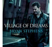 Stephens Bryan – Village of Dreams – CD