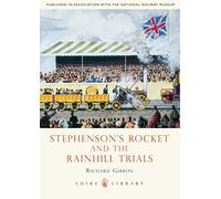 Stephenson's Rocket and the Rainhill Trials
