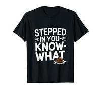 Stepped in You Know What - Promeneur de Chien Amusant T-Shirt Graphique avec Valeur
