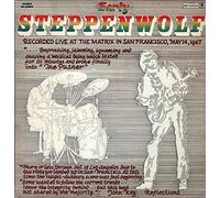 Steppenwolf - Early Steppenwolf: Recorded Live at the Matrix in San Francisco, May 14, 1967