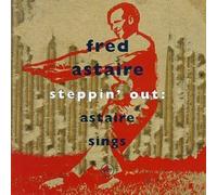 Steppin' Out: Astaire Sings by Fred Astaire (1994-06-21)
