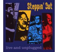 Steppin' Out - Live and Unplugged