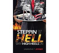 Steppin Out Of Hell With High Heels On