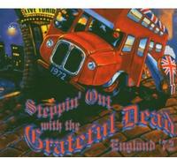 Steppin' Out With The Grateful Dead England '72 (US Release) by Grateful Dead (2004-11-15)