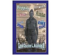 Stepping Between The Ants: Book Four: The Fall Behind