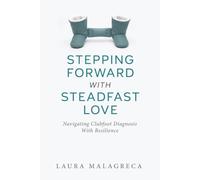 Stepping Forward With Steadfast Love: Navigating Clubfoot Diagnosis with Resilience