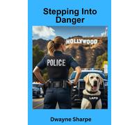 Stepping Into Danger: A K-9 Police And Romance Adventure