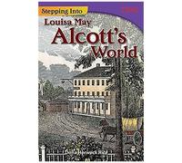 Stepping Into Louisa May Alcott's World