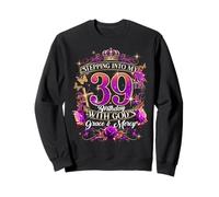 Stepping Into My 39th Birthday With God’s Grace And Mercy Sweatshirt