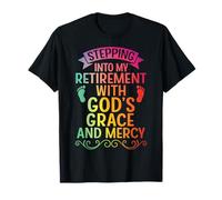Stepping Into My Retirement with God's Grace and Mercy T-Shirt