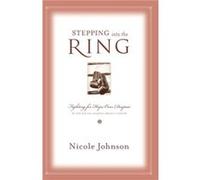 Stepping into the Ring by Nicole Johnson Nicole Johnson (Auteur)