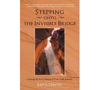 Stepping Onto The Invisible Bridge
