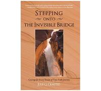 Stepping Onto The Invisible Bridge