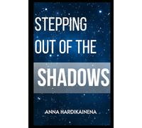 Stepping Out of the Shadows