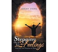 Stepping Out Of Your Feelings
