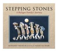 STEPPING STONES A REFUGEE FAMILYS JOUR by UNKNOWN Margriet Ruurs, Nizar Ali Badr, Falah Raheem (Auteur)