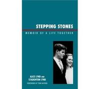 Stepping Stones by Alice Lynd Alice Lynd, Staughton Lynd (Auteur)