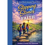 Stepping Stones of Faith Journal and Guide For Teenagers
