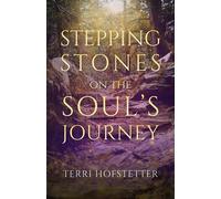 Stepping Stones on the Soul's Journey - Terri Hofstetter - The Unbound Press - ebook (ePub) - Livre