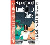 Stepping Through The Looking Glass
