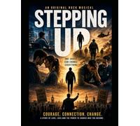 STEPPING UP: Producers Pack - An original Musical / Rock Opera