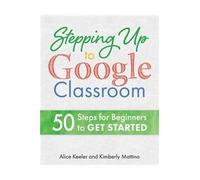 Stepping Up To Google Classroom