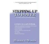 Stepping Up to Power Harriett Woods (Auteur)