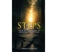 Steps: From Broken Roads to Brighter Tomorrows