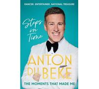 Steps in Time The Moments that Made Me - du Beke Anton - Blink Publishing - ebook (ePub) - Livre