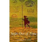 Steps Out of Time: One Woman's Journey on the Camino