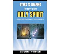 Steps To Hearing The Voice Of The Holy Spirit