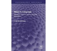 Steps to Language Toward a Theory of Native Language Acquisition - Schlesinger, I.M. - Routledge - ebook (ePub) - Livre