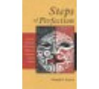 Steps To Perfection - Exorcistic Performers & Chinese Religion In Twentieth-Century Taiwan