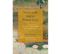 Steps To The Great Perfection: The Mind-Training Tradition of the Dzogchen Masters - [Version Originale] Inconnu (Auteur)