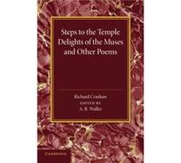 Steps to the Temple Delights of the Muses and Other Poems - Richard Crashaw - Cambridge University Press - Livre en Anglais - Paperback Richard CrashawRichard Crashaw (Auteur)