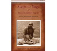 Steps to Yoga: And Yoga Initiation Papers
