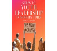 Steps To Youth Leadership In Modern Times