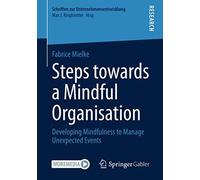 Steps Towards A Mindful Organisation