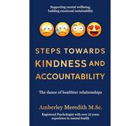 Steps Towards Kindness and Accountability: The dance of healthier relationships