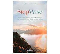 StepWise: 52 Andachten, kreative Impulse & Challenges, die dich näher zu Gott und zu dir selbst bringen