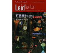 Sterben ist immer anders. Über Würde und Sorgekultur am Ende des Lebens: Leidfaden 2026, Heft 2