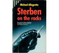Sterben on the rocks - Allegretto, Michael