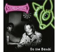 Stereo Total - Do The Bambi