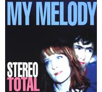 Stereo Total - My Melody [Import]