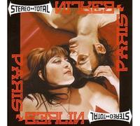 Stereo Total - Paris-Berlin [Import]