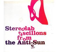 Stereolab - Oscillons from the Anti-Sun [3CD + DVD] by Stereolab (2005) Audio CD
