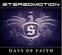 STEREOMOTION - DAYS OF FAITH CD NEUF